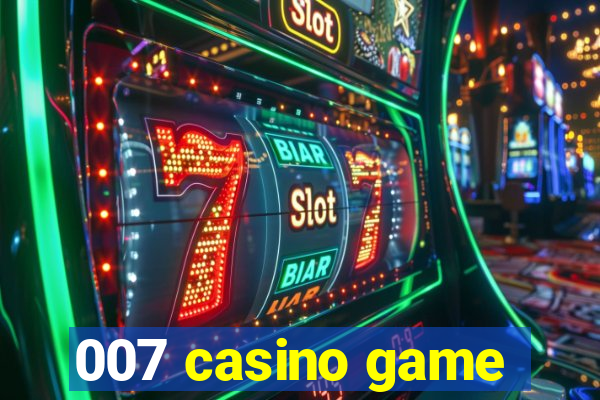 007 casino game